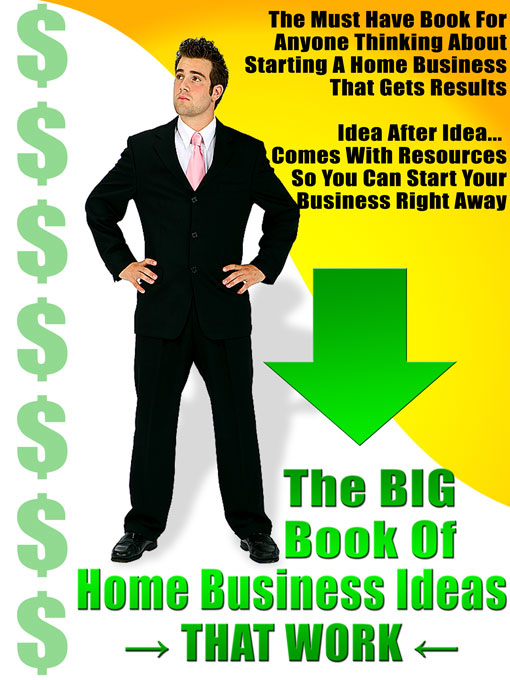Title details for The BIG Book Of Home Business Ideas That Work - Includes Resources by Rezzonator Inc. - Available